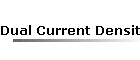Dual Current Density Method