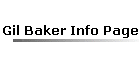 Gil Baker Info Page